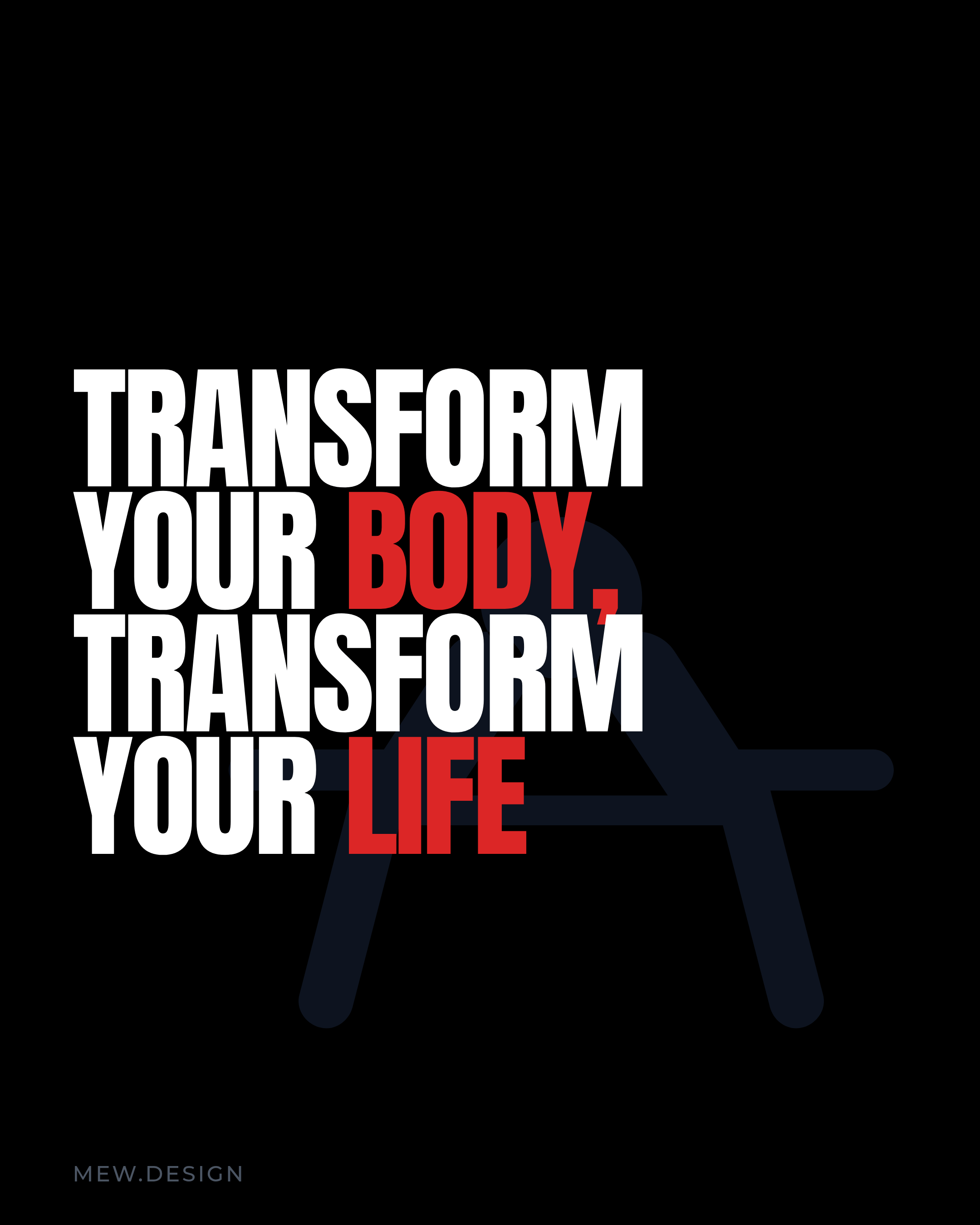 Black fitness motivation poster with stacked white typography, red emphasis words, and subtle gym equipment silhouette.